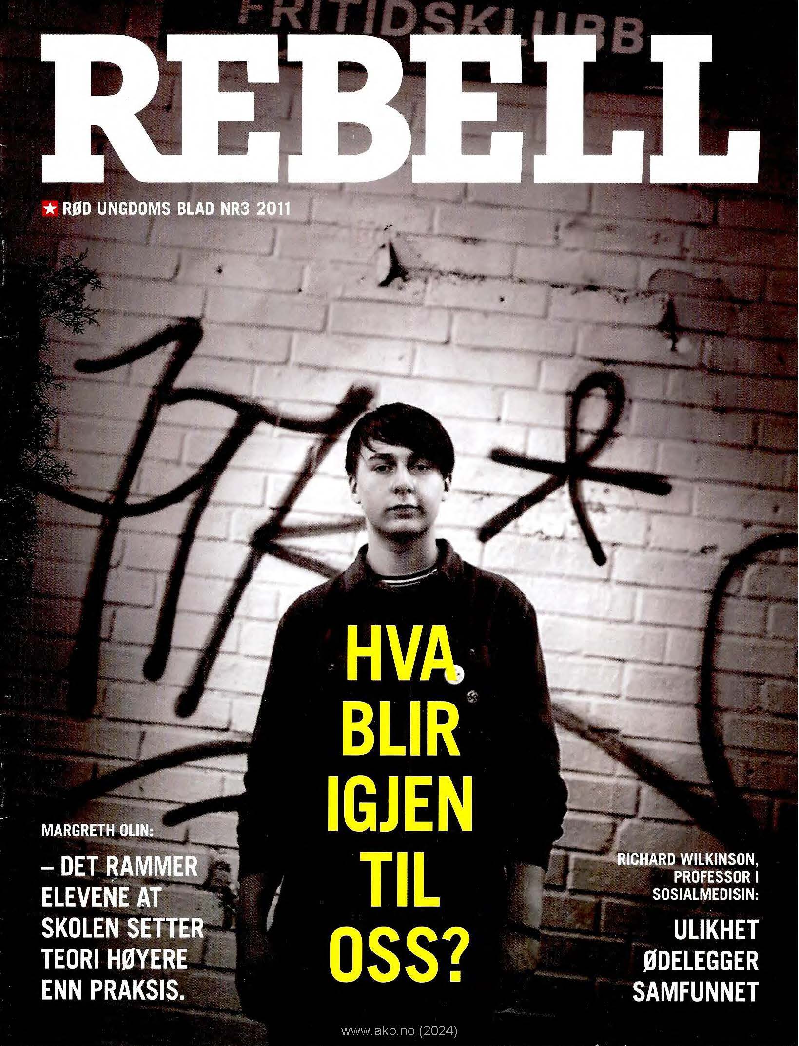 Rebell nr 3, 2011